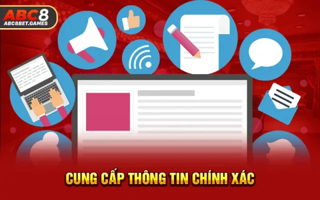 Cung cấp thông tin chính xác