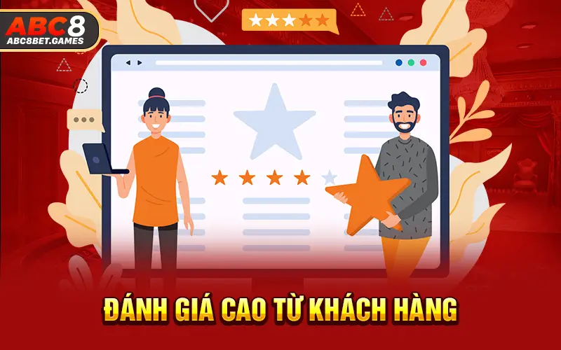 Đánh giá cao từ khách hàng