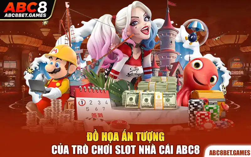 Đồ họa ấn tượng của trò chơi slot nhà cái ABC8