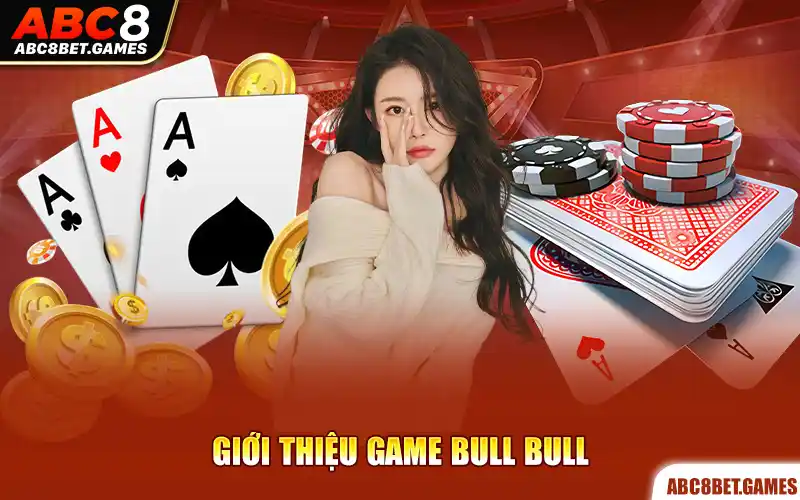 Giới thiệu bài bull bull ABC8