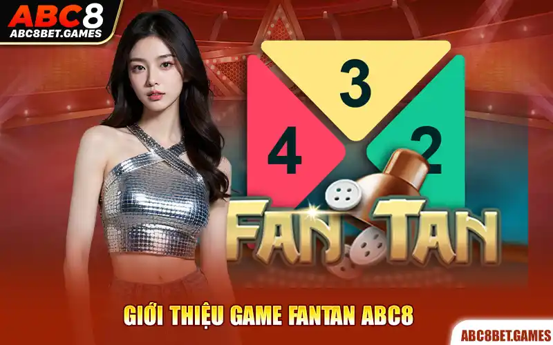 Giới thiệu game Fantan ABC8