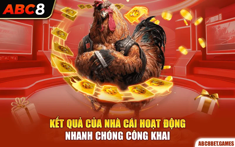 Kết quả của nhà cái hoạt động nhanh chóng công khai