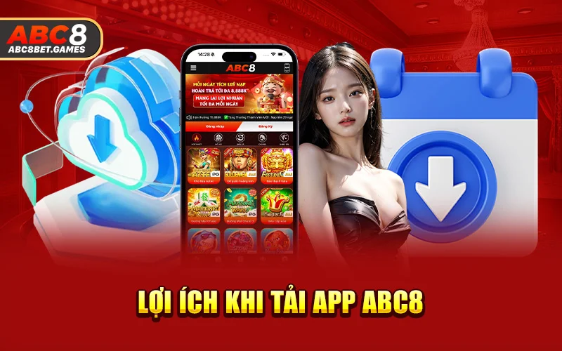 Lợi ích khi tải app ABC8