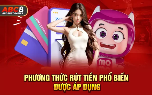 Phương thức rút tiền phổ biến được áp dụng