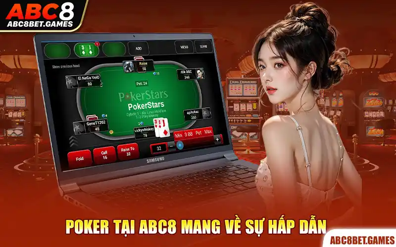 Poker tại ABC8 mang về sự hấp dẫn 