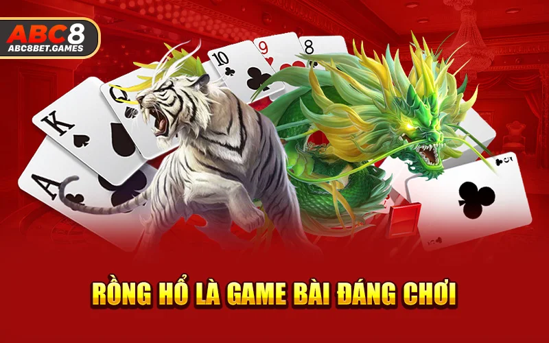 Rồng Hổ là game bài đáng chơi