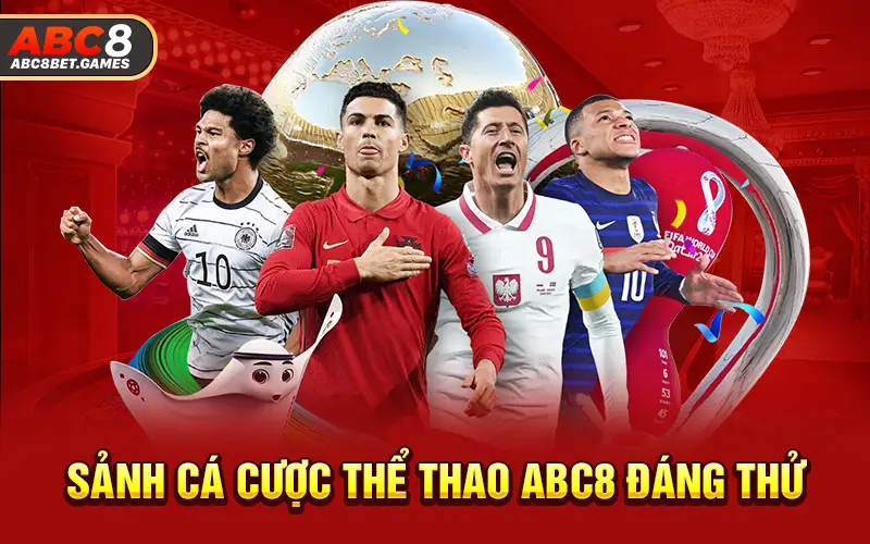 Sảnh cá cược thể thao ABC8 đáng thử