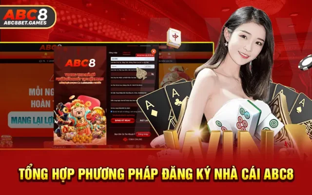 Tổng hợp phương pháp đăng ký nhà cái ABC8